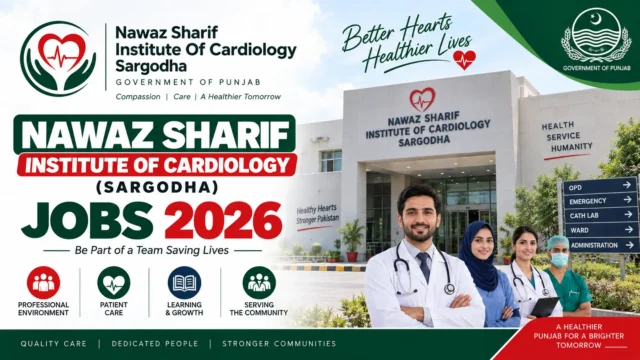 Best Nawaz Sharif Institute Of Cardiology (Sargodha) Jobs 2026